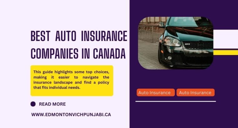 Best Auto Insurance Companies in Canada: Top Picks for 2024