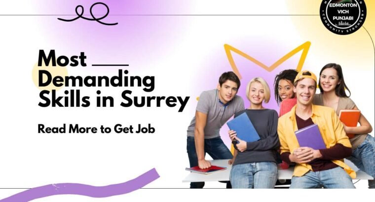 Most Demanding Skills in Surrey: Essential Competencies for Career Advancement